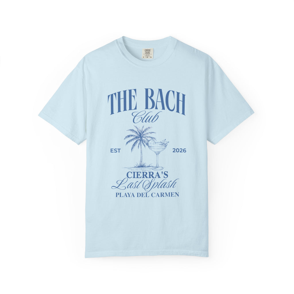 "The Bach" Playa del Carmen Bachelorette Tee (Cierra's Last Splash)