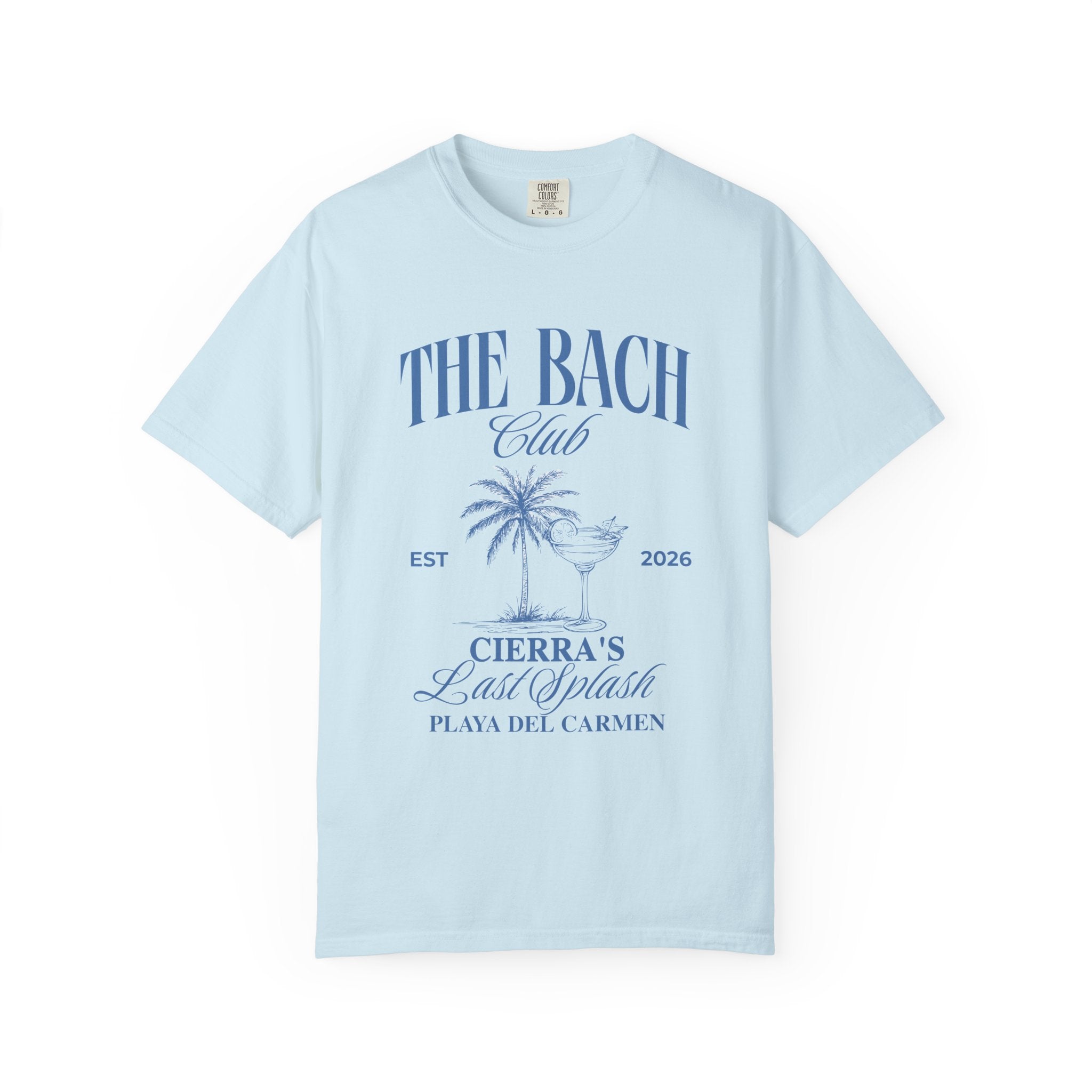 "The Bach" Playa del Carmen Bachelorette Tee (Cierra's Last Splash)